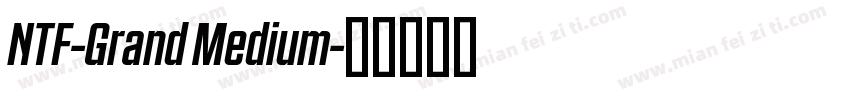NTF-Grand Medium字体转换